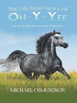 cover image of The Lifetime Story of Oh-y-Yee